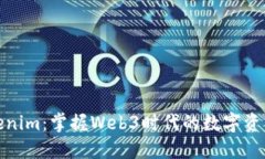 江西Tokenim：掌握Web3时代的数字资产新机遇