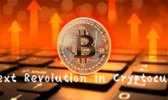 Tokenim 2.0: The Next Revolution in Cryptocurrency Managemen